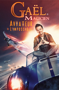 Gaël le Magicien - Aviateur de l'impossible